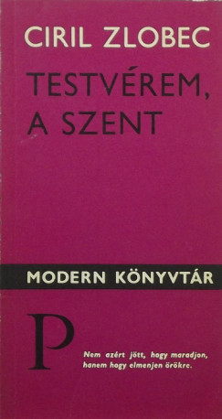 Ciril Zlobec - Testvrem, a szent