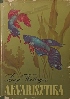 Dr. L�nyi Gy�rgy - Wiesinger M�rton - Akvarisztika