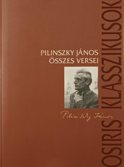 Pilinszky János - Hafner Zoltán (Szerk.) - Pilinszky János összes versei
