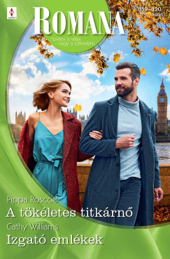 Cathy Williams - Romana 819.-820. - A t�k�letes titk�rn�; Izgat� eml�kek