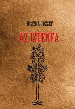 Huszka Jzsef - Az istenfa