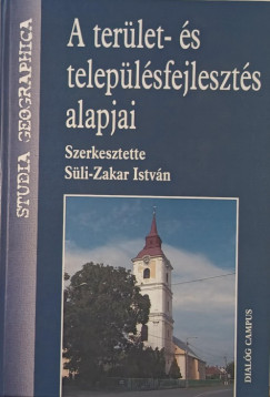 Süli-Zakar István - A terület- és településfejlesztés alapjai