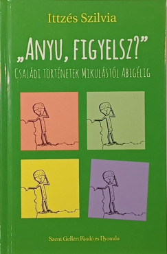 Ittzés Szilvia - "Anyu, figyelsz?"