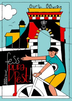 Rthly kos  (Szerk.) - Fess Budapest!
