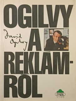 David Ogilvy - Ogilvy a reklámról
