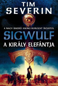 Tim Severin - A kirly elefntja