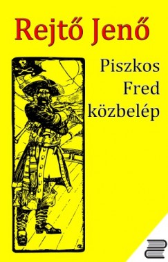 Rejt Jen - Piszkos Fred kzbelp