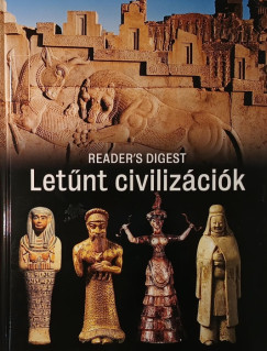 Reader's Digest Letűnt civilizációk