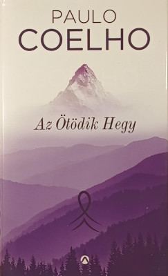 Paulo Coelho - Az Ötödik Hegy