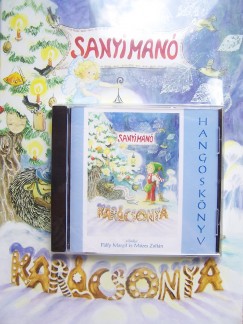 Anderson Chyrke - Mzes Zoltn - Plfy Margit - Csirke Andrs  (Szerk.) - Sanyiman karcsonya
