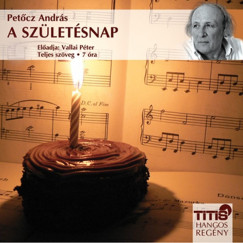 Petőcz András - Vallai Péter - A születésnap