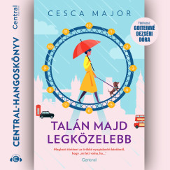 Cesca Major - Talán majd legközelebb