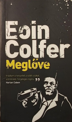 Eoin Colfer - Meglőve