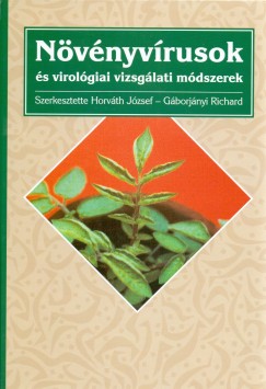 Gborjnyi Richard  (Szerk.) - Horvth Jzsef  (Szerk.) - Nvnyvrusok s virolgia vizsglati mdszerek
