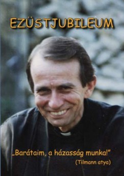 Joseph Kentenich Tilmann Beller - Ezstjubileum