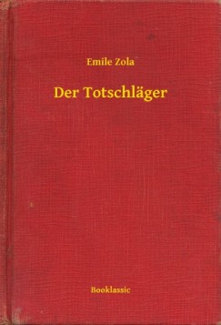 Émile Zola - Der Totschläger