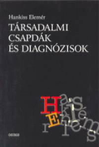 Hankiss Elemr - Trsadalmi csapdk s diagnzisok