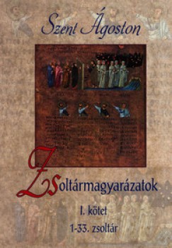 Szent goston - Zsoltrmagyarzatok - I. ktet