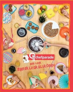 Chefparade nem csak gyerekszakcsknyv