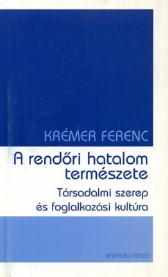 Krmer Ferenc - A rendri hatalom termszete