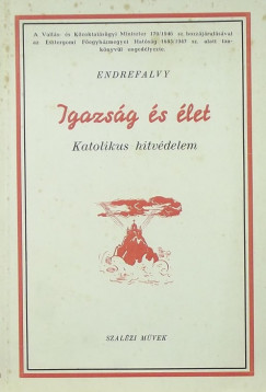 Endrefalvy Ott - Igazsg s let