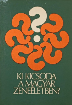 Szkely Andrs  (Szerk.) - Ki kicsoda a magyar zeneletben?