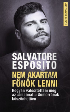 Salvatore Esposito - Nem akartam fnk lenni