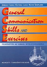 Jobb�gy Ilona - Dr. Katona Lucia - Kevin Shopland - General Communication Skills and Exercises