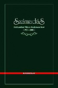 Kibdi Varga ron - Knya Melinda - Piri Zoltn - Szmads - Hollandiai Mikes Kelemen Kr (1951-2001)