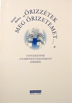 F�nyes Bal�zs - "�rizz�tek meg �rizetemet..."