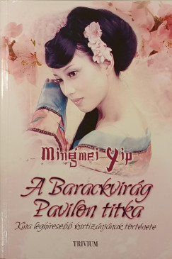 Mingmei Yip - A Barackvirág Pavilon titka