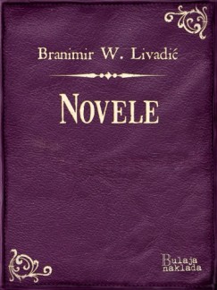 Branimir Wiesner Livadi� - Novele