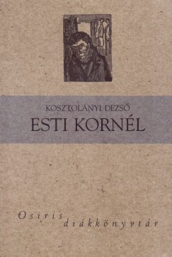 Kosztolnyi Dezs - Esti Kornl