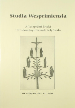 Varga Istvn  (Szerk.) - Studia Wesprimiensia VV. vfolyam 2005. I-II. szm