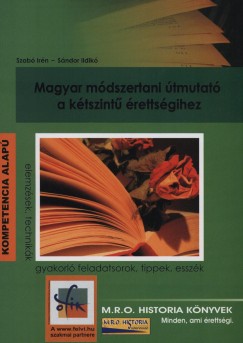 Sndor Ildik - Szab Irn - Magyar mdszertani tmutat a ktszint rettsgihez