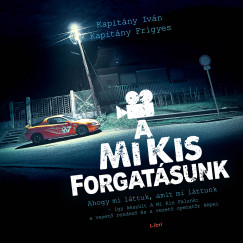 A mi kis forgatásunk