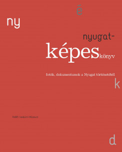 Kelevz gnes  (Szerk.) - Szilgyi Judit  (Szerk.) - Nyugat-kpesknyv