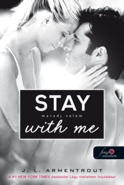 Jennifer L Armentrout - Stay With Me - Maradj velem!