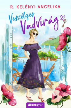 R. Kelnyi Angelika - Veszlyes vadvirg - Caroline Wood-sorozat