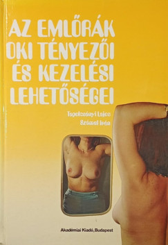 Sz�mel Ir�n - Tapolcs�nyi Lajos - Az eml�r�k oki t�nyez�i �s kezel�si lehet�s�gei