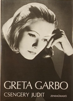 Csengery Judit - Greta Garbo