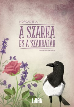 Horgas Bla - A szarka s a szarkalb