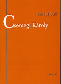 Hajnal Hug - Csemegi Kroly
