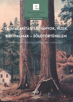 Tjtalakts, jrvnyok, vizek, birodalmak - zldtrtnelem
