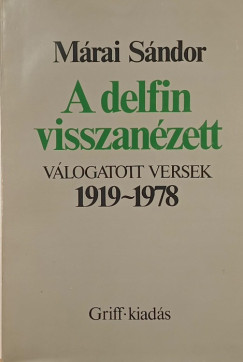 M�rai S�ndor - A delfin visszan�zett - emigr�ns kiad�s
