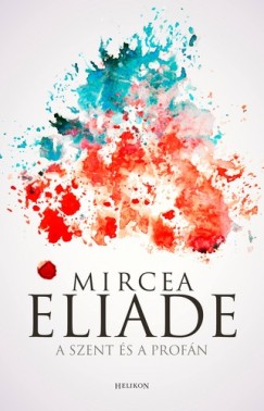 Mircea Eliade - A szent s a profn
