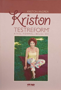 Kriston Andrea - Kriston testreform