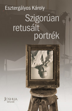 Eszterglyos Kroly - Szigoran retuslt portrk