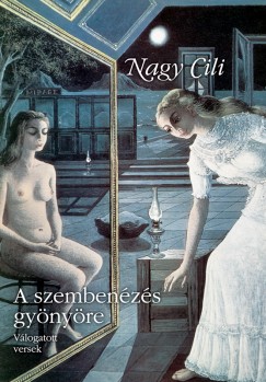 Nagy Cili - A szembenzs gynyre
