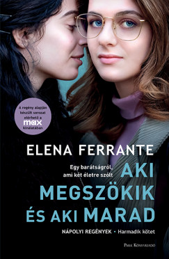 Elena Ferrante - Aki megszkik s aki marad